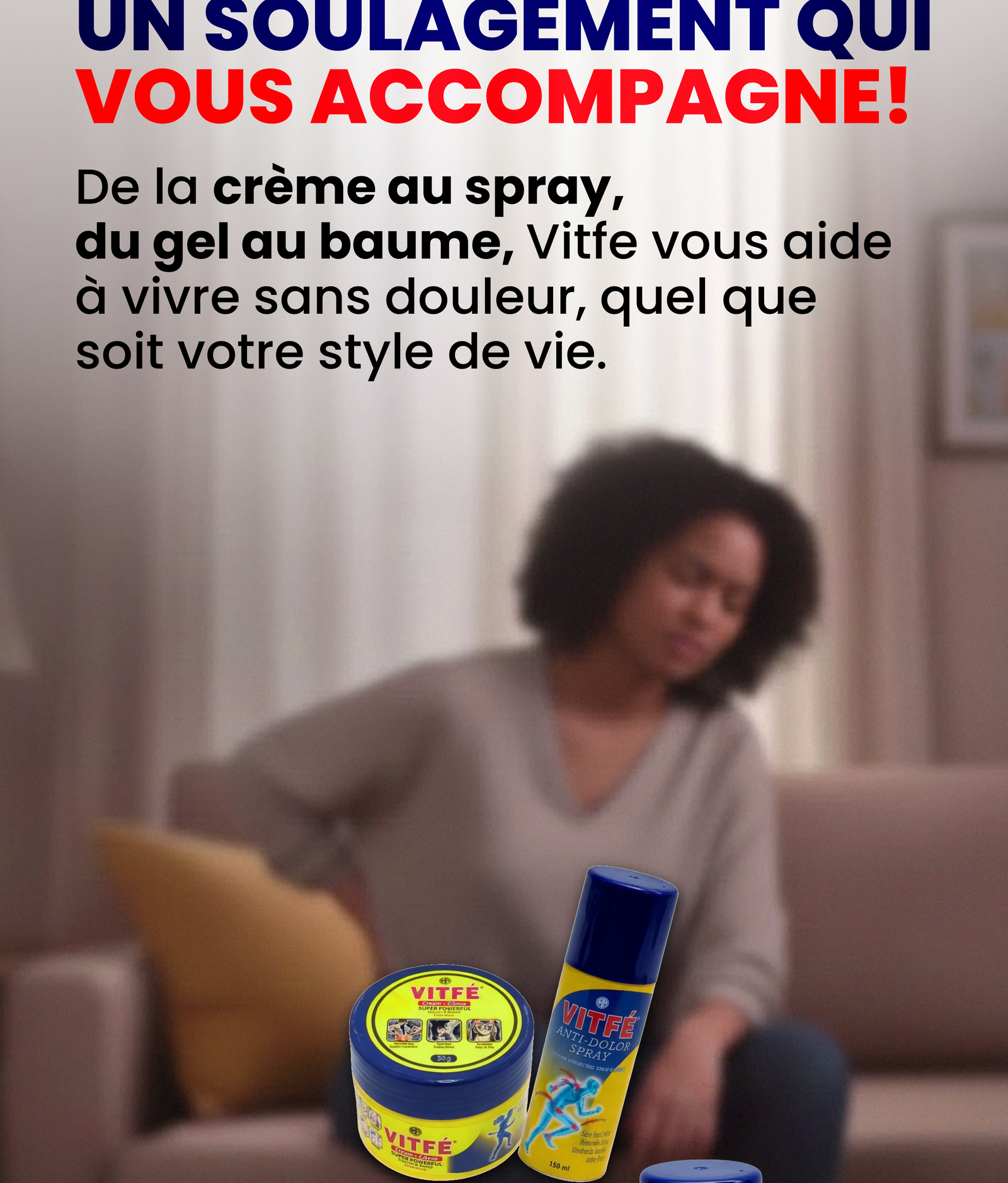 Un soulagement qui vous accompagne au quotidien